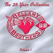 Bellamy Brothers Album: “The 25 Year Collection Vol. 1”