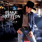 Blake Shelton Album: “Blake Shelton” Blake Shelton Album: “Blake Shelton”
