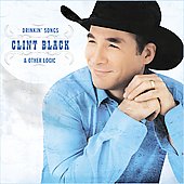 Clint Black Album: “Drinkin' Songs & Other Logic” Clint Black Album: “Drinkin' Songs & Other Logic”