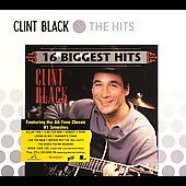 Clint Black Album: “16 Biggest Hits [Remaster]”