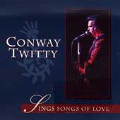 Conway Twitty Album: “Sings Songs of Love”