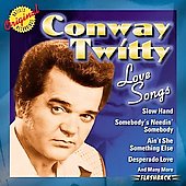 Conway Twitty Album: “Love Songs” Conway Twitty Album: “Love Songs”