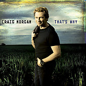 Craig Morgan Album: “That's Why”