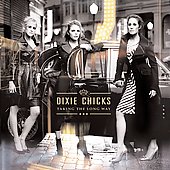 Disco de Dixie Chicks: “Taking the Long Way” Disco de Dixie Chicks: “Taking the Long Way”