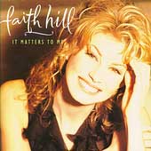 Faith Hill Album: “It Matters to Me” Faith Hill Album: “It Matters to Me”