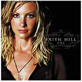 Faith Hill Album: “Cry” Faith Hill Album: “Cry”
