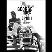 George Jones Album: “The Essential George Jones: The Spirit of Country”