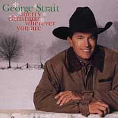 Disco de George Strait: “Merry Christmas Wherever You Are”