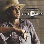Guy Clark Album: “The Essential Guy Clark”