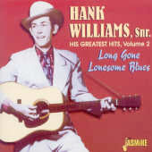 Hank Williams Album: “His Greatest Hits, Vol. 2: Long Gone Lonesome Blue”