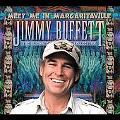 Jimmy Buffett Album: “Meet Me in Margaritaville: The Ultimate Collection”