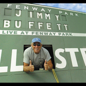 Jimmy Buffett Album: “Live in Fenway Park” Jimmy Buffett Album: “Live in Fenway Park”