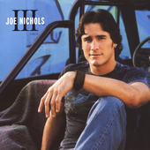 Joe Nichols Album: “III”