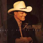 John Michael Montgomery Album: “What I Do the Best” John Michael Montgomery Album: “What I Do the Best”