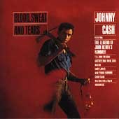 Johnny Cash Album: “Blood, Sweat & Tears” Johnny Cash Album: “Blood, Sweat & Tears”