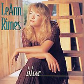 LeAnn Rimes Album: “Blue” LeAnn Rimes Album: “Blue”
