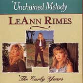 LeAnn Rimes Album: “Unchained Melody: The Early Years” LeAnn Rimes Album: “Unchained Melody: The Early Years”