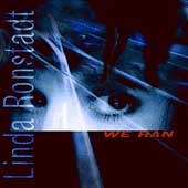 Disco de Linda Ronstadt: “We Ran”