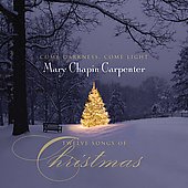 Mary Chapin Carpenter Album: “Come Darkness, Come Light: Twelve Songs Of Christm” Mary Chapin Carpenter Album: “Come Darkness, Come Light: Twelve Songs Of Christm”