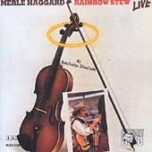 Disco de Merle Haggard: “Rainbow Stew: Live at Anaheim Stadium” Disco de Merle Haggard: “Rainbow Stew: Live at Anaheim Stadium”