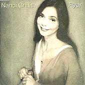 Nanci Griffith Album: “Flyer” Nanci Griffith Album: “Flyer”