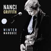 Nanci Griffith Album: “Winter Marquee” Nanci Griffith Album: “Winter Marquee”