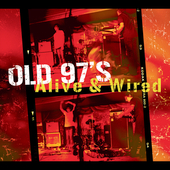 Old 97's Album: “Alive & Wired [Digipak]”