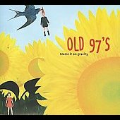 Disco de Old 97's: “Blame It On Gravity [Digipak]”
