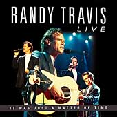 Disco de Randy Travis: “Live: It Was Just a Matter of Time”