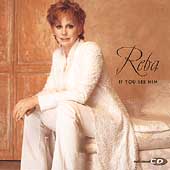 Disco de Reba McEntire: “If You See Him” Disco de Reba McEntire: “If You See Him”