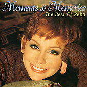 Reba McEntire Album: “Moments & Memories (Best Of)” Reba McEntire Album: “Moments & Memories (Best Of)”