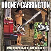 Disco de Rodney Carrington: “Morning Wood” Disco de Rodney Carrington: “Morning Wood”