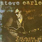 Steve Earle Album: “Train a Comin'” Steve Earle Album: “Train a Comin'”