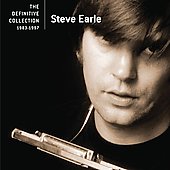 Steve Earle Album: “The Definitive Collection” Steve Earle Album: “The Definitive Collection”