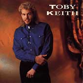 Toby Keith Album: “Toby Keith” Toby Keith Album: “Toby Keith”