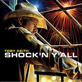 Toby Keith Album: “Shock 'N y All”