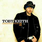 Toby Keith Album: “Greatest Hits 2” Toby Keith Album: “Greatest Hits 2”