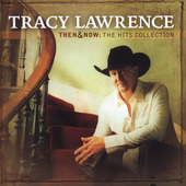 Disco de Tracy Lawrence: “Then and Now: The Hits Collection”
