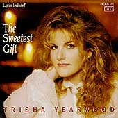 Trisha Yearwood Album: “The Sweetest Gift” Trisha Yearwood Album: “The Sweetest Gift”