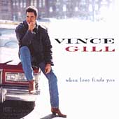 Vince Gill Album: “When Love Finds You”