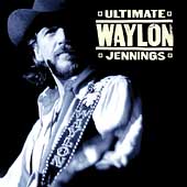 Waylon Jennings Album: “Ultimate Waylon Jennings”
