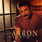 Aaron Tippin Album: “Essential Aaron Tippin”