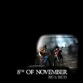 Big and Rich Album: “8th Of November (Radio Edit)”