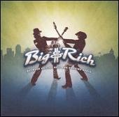 Big and Rich Album: “Between Raising Hell And Amazing Grace”