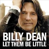 Billy Dean Album: “Let Them Be Little”