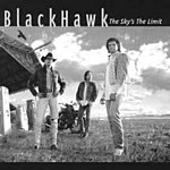 BlackHawk Album: “Sky's the Limit”