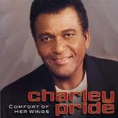 Charley Pride Album: “Comfort of Her Wings”