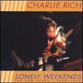 Charlie Rich Album: “Lonely Weekends: The Best of the Sun Years, 1958-1962 [Bear Family]”