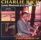 Charlie Rich Album: “Lonely Weekends/Time for Tears”