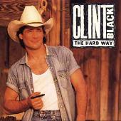 Clint Black Album: “Hard Way”